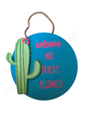 No Pricks Allowed Sign